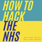 Podcast How To Hack The NHS