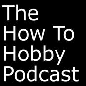 Podcast How To Hobby Podcast