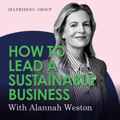 Podcast How to Lead a Sustainable Business with Alannah Weston
