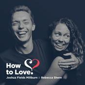 Podcast How to Love
