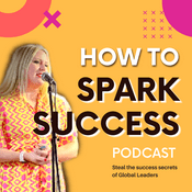 Podcast How to Spark Success