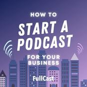 Podcast How to Start a Podcast for your Business