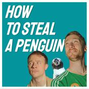 Podcast How To Steal A Penguin