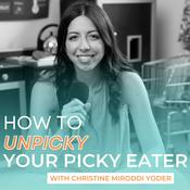 Podcast How to Un Picky Your Picky Eater