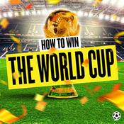 Podcast How To Win The World Cup