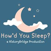 Podcast How'd You Sleep?