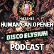 Podcast Human Can Opener: A Disco Elysium Podcast