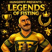 Podcast HungerFF Presents: Legends of Fisting