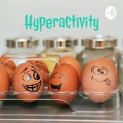 Podcast Hyperactivity