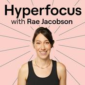 Podcast Hyperfocus with Rae Jacobson