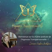Podcast Hypnose Transpersonnelle ® - Séverine Barbier