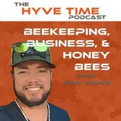 Podcast Beekeeping Podcast Hyve Time™: Bee expert interviews and beekeeping news, tips, & discussions.