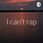 Podcast I can’t rap