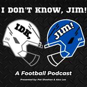 Podcast I Don't Know, Jim!