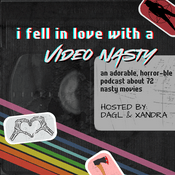 Podcast I Fell in Love with a Video Nasty