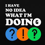 Podcast I Have No Idea What I'm Doing