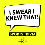 Podcast I Swear I Knew That!