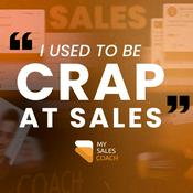 Podcast I Used To Be Crap At Sales