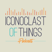 Podcast Iconoclast of Things