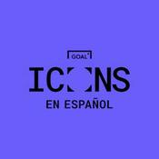 Podcast ICONS - GOAL en Español