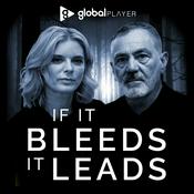 Podcast If It Bleeds, It Leads