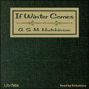 Podcast If Winter Comes by A. S. M. Hutchinson (1879 - 1971)