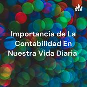Podcast Importancia de La Contabilidad En Nuestra Vida Diaria