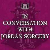 Podcast In Conversation with Jordan Sorcery