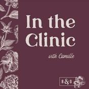 Podcast In the Clinic with Camille