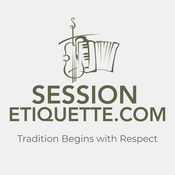 Podcast In Tune with Tradition - Perspectives on Session Etiquette in Irish Traditional Music