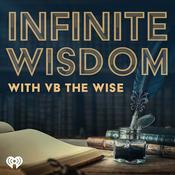 Podcast Infinite Wisdom With VB the Wise
