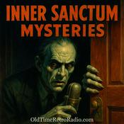 Podcast Inner Sanctum Mysteries | Old Time Radio