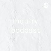 Podcast Inquiry podcast