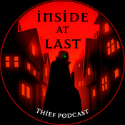 Podcast Thief Podcast - Inside at Last