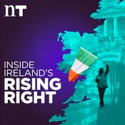 Podcast Inside Ireland’s Rising Right