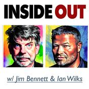 Podcast Inside Out with Jim Bennett and Ian Wilks