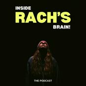 Podcast inside rach’s brain!