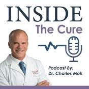 Podcast Inside the Cure with Dr. Charles Mok