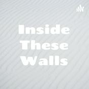 Podcast Inside These Walls