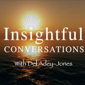 Podcast Insightful Conversations with Del Adey-Jones