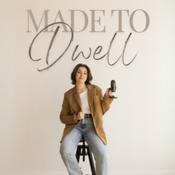 Podcast Made to Dwell