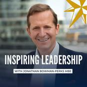 Podcast Inspiring Leadership with Jonathan Bowman-Perks MBE