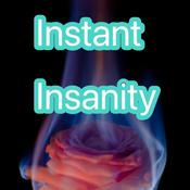 Podcast Instant Insanity