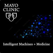 Podcast Intelligent Machines + Medicine