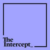 Podcast The Intercept Briefing