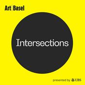 Podcast Intersections: The Art Basel Podcast