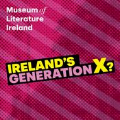 Podcast Ireland's Generation X?