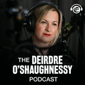 Podcast The Deirdre O'Shaughnessy Podcast