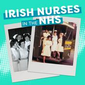 Podcast Irish Nurses in the NHS