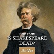 Podcast Is Shakespeare Dead? by Mark Twain (1835 - 1910)